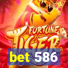 bet 586